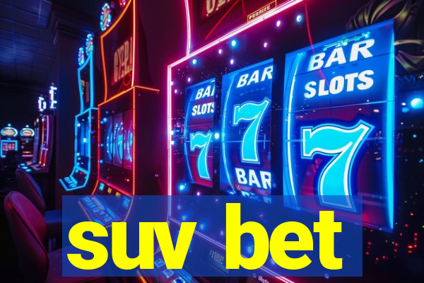 suv bet